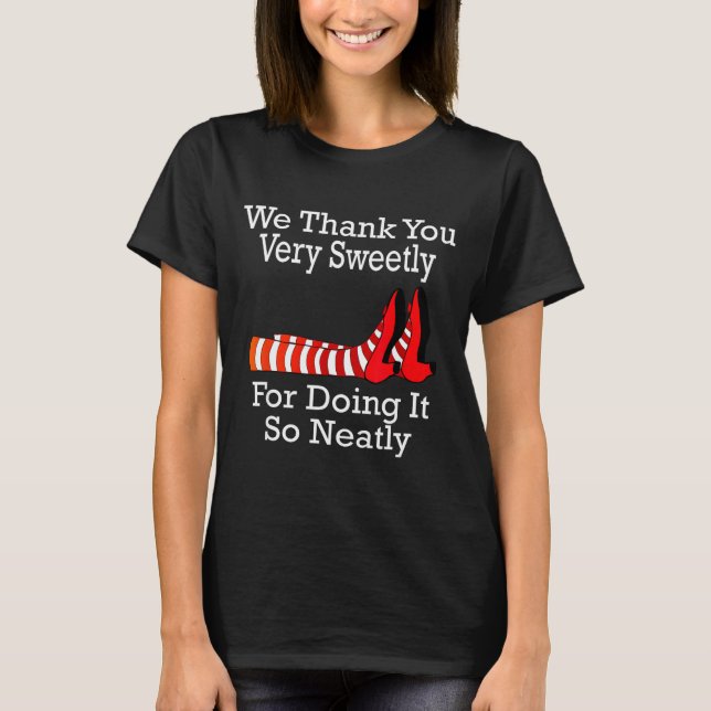 Wizard Of Oz - We Thank You Very Sweetly  T-Shirt (Front)