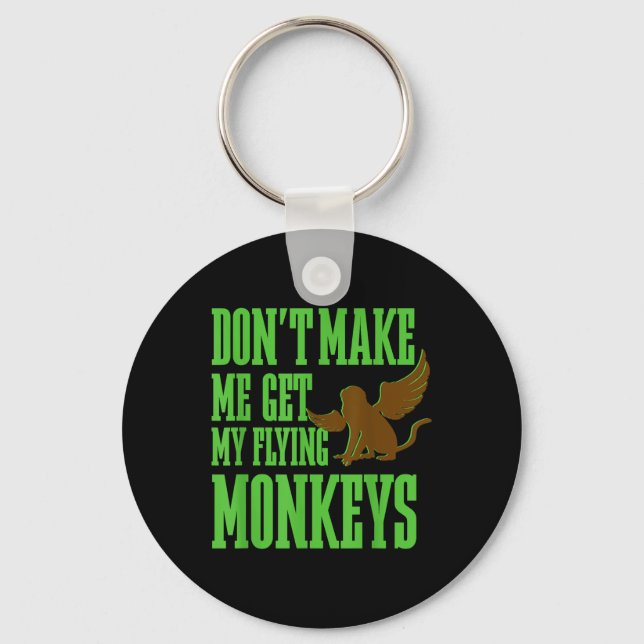 Wizard Of Oz Wicked Witch Get My Flying Monkeys  Keychain (Front)