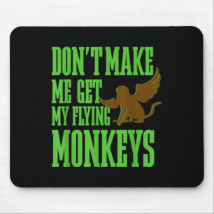 Wizard Of Oz Wicked Witch Get My Flying Monkeys Mouse Pad
