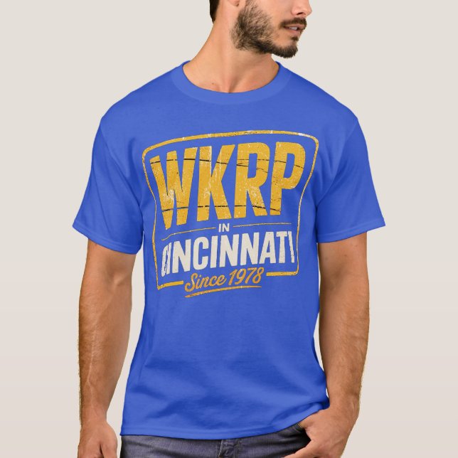 WKRP in Cincinnati - Since 1978 T-Shirt (Front)