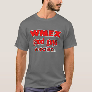 WMEX Good Guys A GO GO T-Shirt