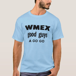 WMEX Good Guys A GO GO T-Shirt