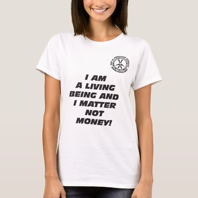Wmns I AM A LIVING BEING T-Shirt (Front)
