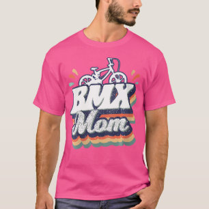 Wo Bmx Mom Funny Bmx Rider T-Shirt