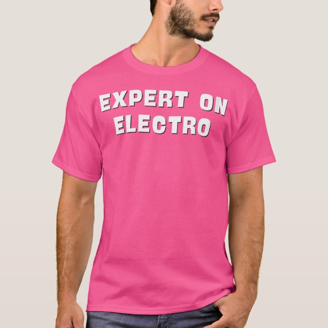 Wo Expert On Electro T-Shirt (Front)