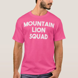 Wo Mountain Lion Squad Funny Mountain Lion Lover T-Shirt