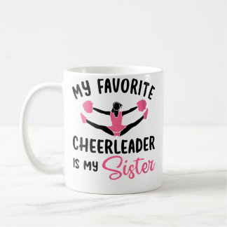 Wo My Favourite Cheerleader Is My Sister Cheerlead Coffee Mug