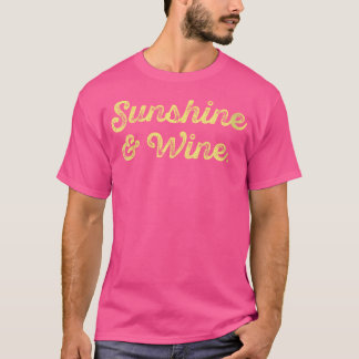 Wo Sunshine And Wine Funny Drinking Vino Lovers Pa T-Shirt