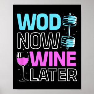Wod Now Wine Later Bodybuilding Funny Gym Rat  Poster