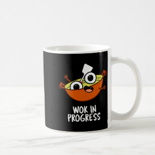 Wok In Progress Funny Cooking Pun Coffee Mug