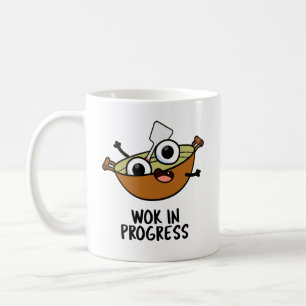 Wok In Progress Funny Cooking Pun  Coffee Mug