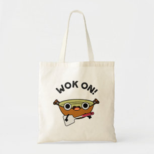 Wok On Funny Chinese Cooking Pun Tote Bag