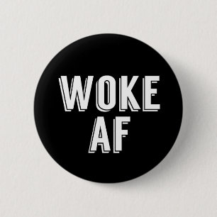 Woke AF 2 Inch Round Button