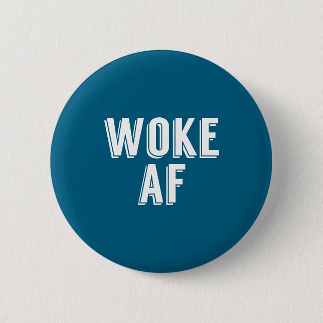 Woke Af Funny P Culture Womens  2 Inch Round Button (Front)