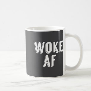 Woke Af Funny P Culture Womens  Coffee Mug