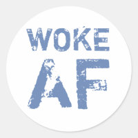 Woke AF Progressive Political
