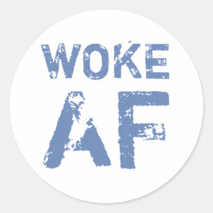Woke AF Progressive Political Classic Round Sticker