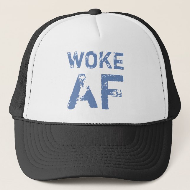 Woke AF Progressive Political Trucker Hat (Front)