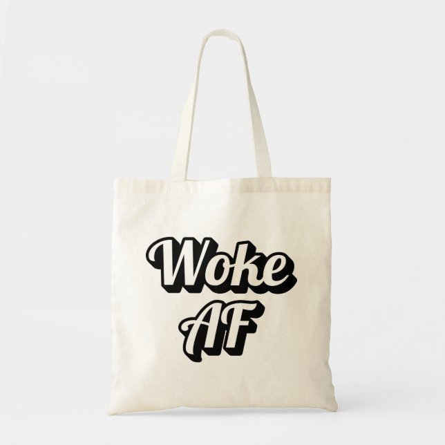 Woke AF Tote Bag (Front)