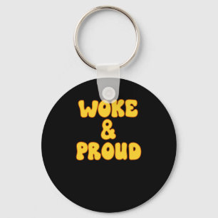 Woke And Proud Slogan Sticker Keychain