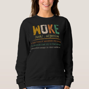 Woke Funny Definition Funny Quote Sweatshirt