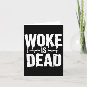 Woke Is Dead Funny Sarcastic Humour Card