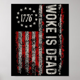Woke Is Dead Funny Sarcastic Slogan Poster
