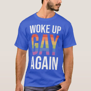 Woke Up Gay Again Couple Pride Month LGBTQ  T-Shirt