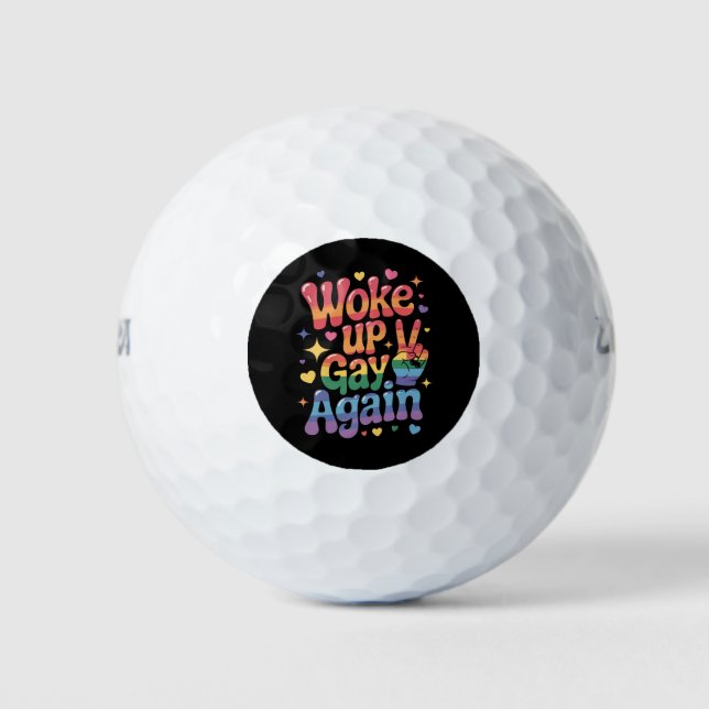 Woke Up Gay Again Funny LGBTQ Pride Rainbow Golf Balls (Front)