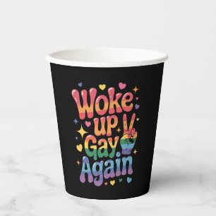 Woke Up Gay Again Funny LGBTQ Pride Rainbow Paper Cups