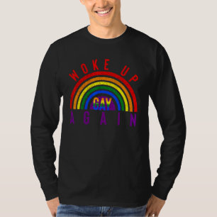 Woke Up Gay Again Lgbt Pride Lgbtq Supporter T-Shirt