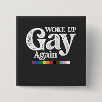 Woke Up Gay Again Support LGBT Pride