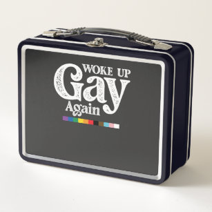 Woke Up Gay Again Support LGBT Pride Metal Lunch Box
