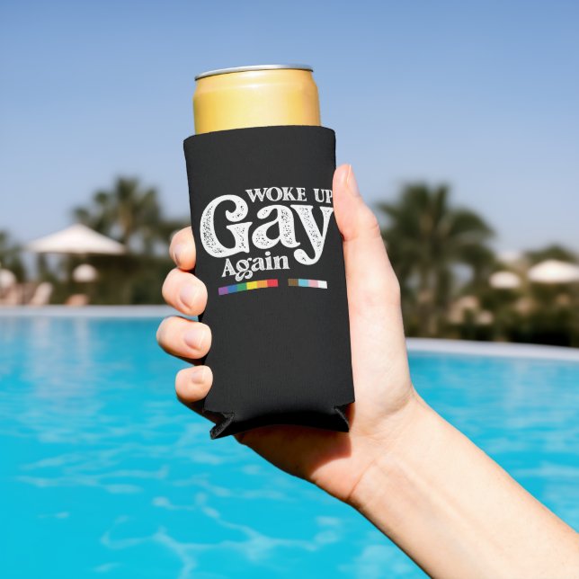 Woke Up Gay Again Support LGBT Pride Seltzer Can Cooler (In Situ Pool)