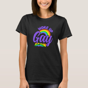 Woke Up Gay Again Transgender Bisexual Transgender T-Shirt