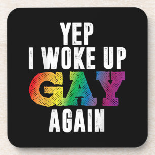 Woke Up Gay - Pride Rainbow Queer Gay CSD Party LG Coaster