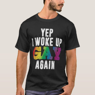 Woke Up Gay - Pride Rainbow Queer Gay Csd Party Lg T-Shirt