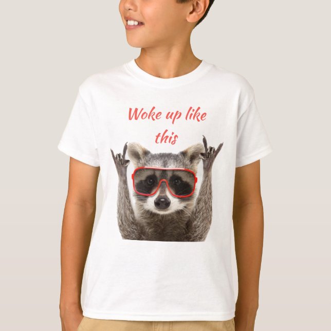 Woke Up Like This T-Shirt (Front)