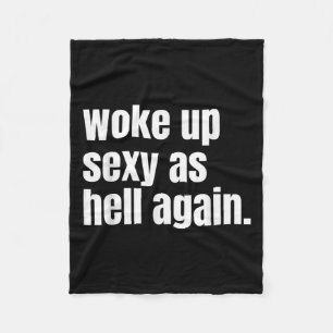 Woke Up Y As Hell Again Funny Confidence Women Say Fleece Blanket