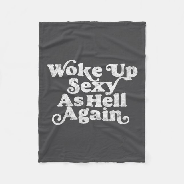 Woke Up Y As Hell Again Funny Distressed Eighti  Fleece Blanket (Front)