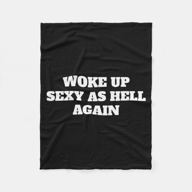 Woke Up Y As Hell Again Funny Sayings  Fleece Blanket (Front)