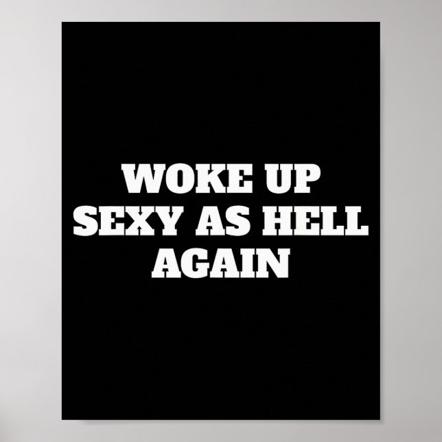 Woke Up Y As Hell Again Funny Sayings  Poster (Front)