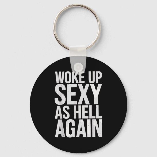 Woke Up Y As Hell Again Motivational Quote  Keychain (Front)