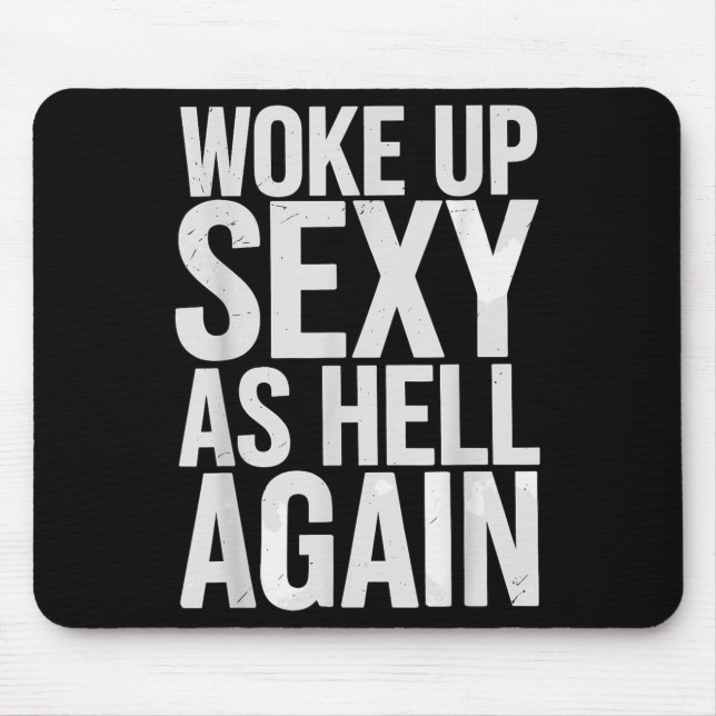 Woke Up Y As Hell Again Motivational Quote  Mouse Pad (Front)