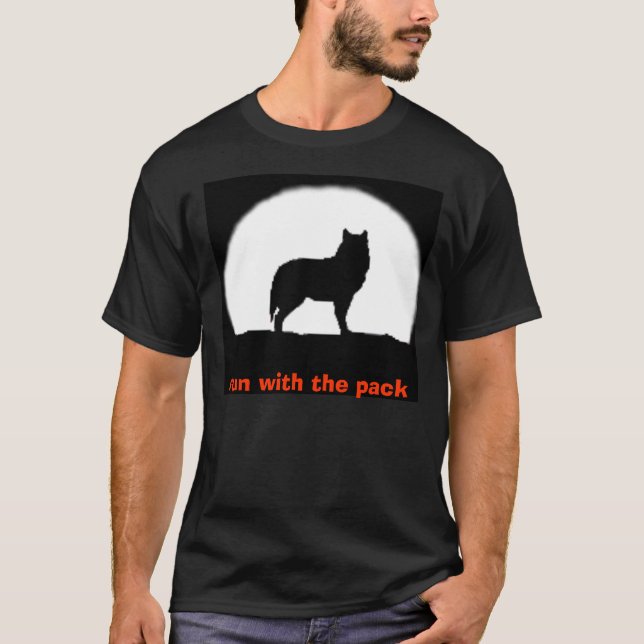 wolf1, run with the pack T-Shirt (Front)