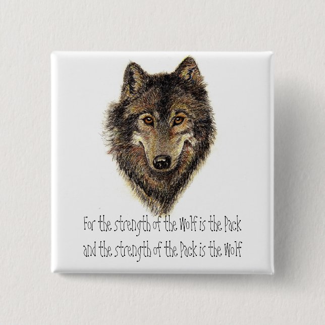 Wolf and Pack Quote - Animal Collection 2 Inch Square Button (Front)