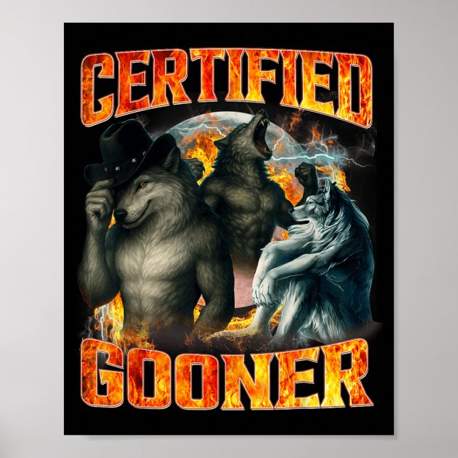 Wolf Certified Gooner Funny Bootleg Meme Dad Papa  Poster (Front)