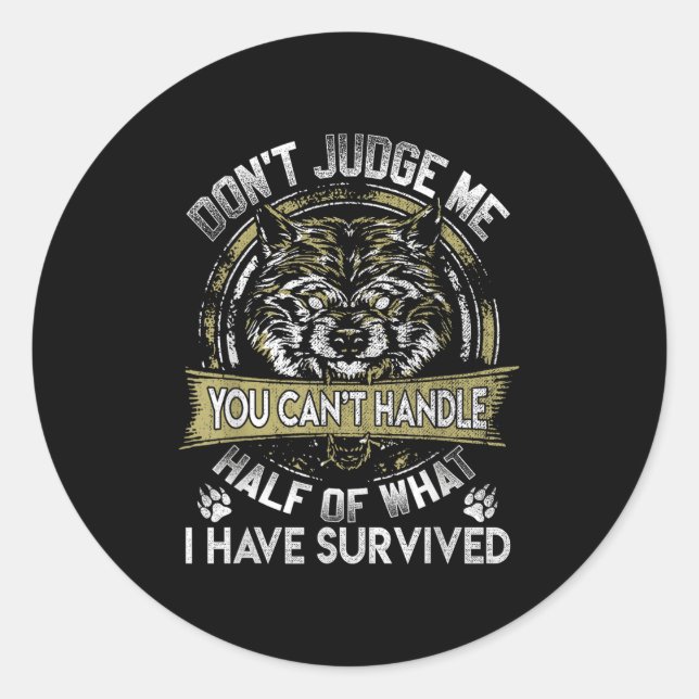 Wolf Dont Judge Me You Cant Handle  Classic Round Sticker (Front)