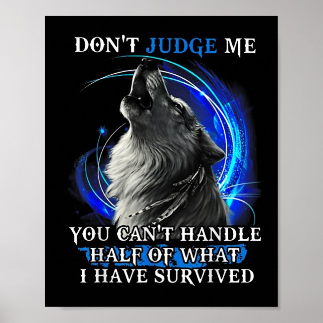 Wolf Don't Judge Me You Can't Handle Half  Poster (Front)