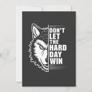 Wolf Don't Let The Hard Day Win Quote Art Holiday Card